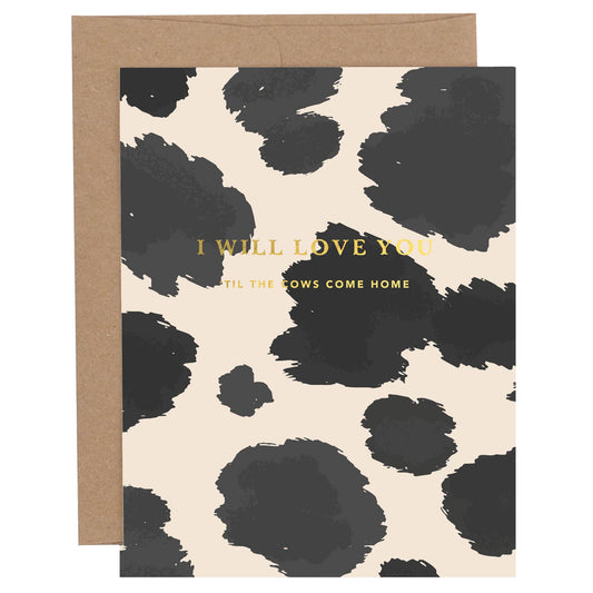 Love 'Til The Cows Come Home Anniversary Greeting Card